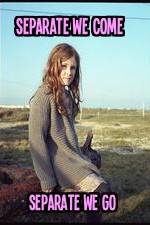 Watch Separate We Come, Separate We Go Movies123