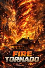 Watch Fire Tornado Movies123