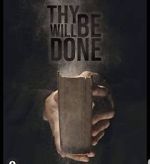 Watch Thy Will Be Done Movies123