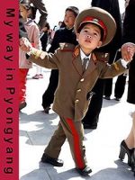 Watch My Way in Pyongyang Movies123