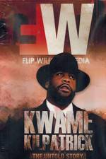 Watch Kwame Kilpatrick The Untold Story Movies123
