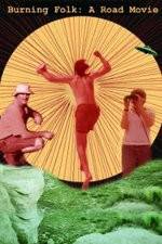Watch Burning Folk A Road Movie Movies123