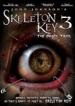 Watch Skeleton Key 3: The Organ Trail Movies123