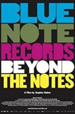 Watch Blue Note Records: Beyond the Notes Movies123