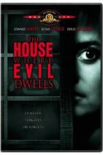 Watch The House Where Evil Dwells Movies123
