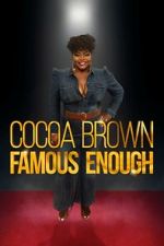 Watch Cocoa Brown: Famous Enough (TV Special 2022) Movies123