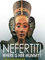 Watch Nefertiti: Where is Her Mummy? Movies123