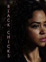 Watch Black Chicks (Short 2017) Movies123