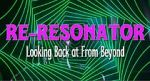 Watch Re-Resonator: Looking Back at from Beyond Movies123
