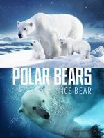 Watch Polar Bears: Ice Bear Movies123
