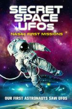 Watch Secret Space UFOs: NASA\'s First Missions Movies123