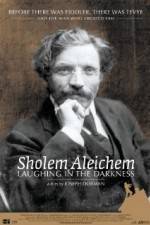 Watch Sholem Aleichem Laughing in the Darkness Movies123