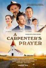 Watch A Carpenter\'s Prayer Movies123