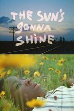 Watch The Sun\'s Gonna Shine Movies123