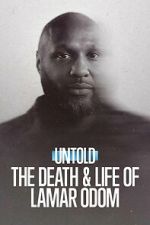 Watch Untold: The Death & Life of Lamar Odom Movies123
