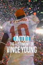 Watch Untold: The Testimony of Vince Young Movies123