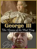 Watch George III: The Genius of the Mad King Movies123