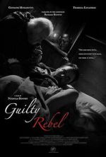 Watch Guilty Rebel Movies123