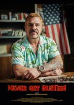 Watch Never Get Busted! Movies123