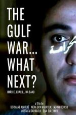 Watch The Gulf War... What Next? Movies123