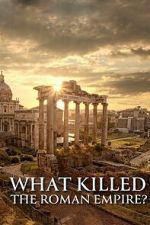 Watch What Killed the Roman Empire? Movies123