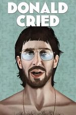Watch Donald Cried Movies123