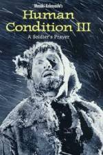Watch The Human Condition III-A Soldier's Prayer(Ningen no joken III) Movies123