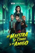 Watch Mi Maestra se comi a mi amigo Movies123