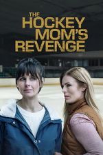 Watch The Hockey Mom\'s Revenge Movies123