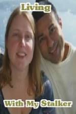 Watch Living with My Stalker Movies123