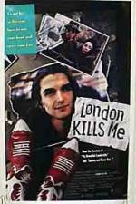 Watch London Kills Me Movies123