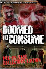 Watch Doomed to Consume Movies123