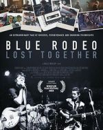 Watch Blue Rodeo: Lost Together Movies123