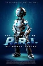 Watch The Adventure of A.R.I.: My Robot Friend Movies123
