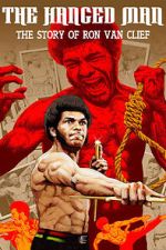Watch The Hanged Man: The Story of Ron Van Clief Movies123