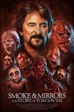 Watch Smoke and Mirrors: The Story of Tom Savini Movies123