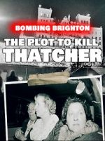 Watch Bombing Brighton: The Plot to Kill Thatcher (TV Special 2024) Movies123