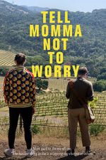 Watch Tell Momma Not to Worry Movies123