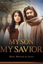 Watch My Son My Savior Movies123