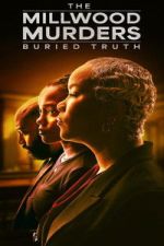 Watch The Millwood Murders: The Buried Truth Movies123