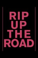 Watch Rip Up the Road Movies123