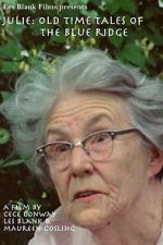 Watch Julie: Old Time Tales of the Blue Ridge Movies123