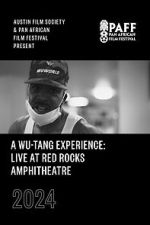 Watch A Wu-Tang Experience: Live at Red Rocks Amphitheatre Movies123