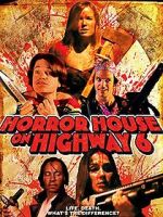Watch Horror House on Highway 6 Movies123