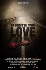 Watch To Kristen with Love Movies123