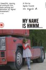 Watch My Name Is Hmmm... Movies123