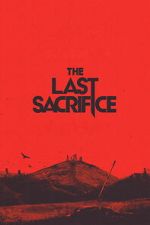 Watch The Last Sacrifice Movies123
