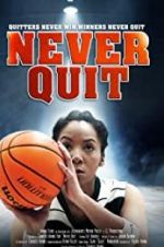 Watch Never Quit Movies123