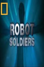 Watch National Geographic Robot Soldiers Movies123