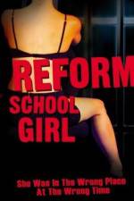 Watch Reform School Girl Movies123